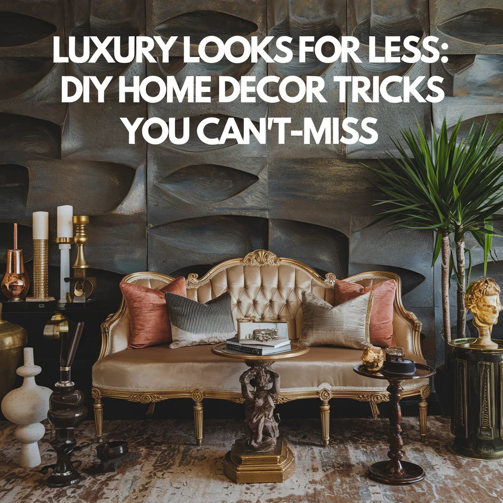 A home decor photo with the text "Luxury Looks for Less: DIY Home Decor Tricks You Can't-Miss". There is a luxurious sofa with gold accents, a vintage side table, and a potted plant. The wall has a unique pattern.